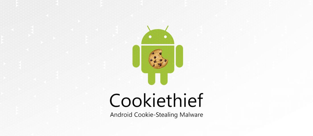 Cookiethief: a cookie-stealing Trojan for Android