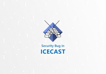 حفره امنیتی در نرم‌افزار Icecast