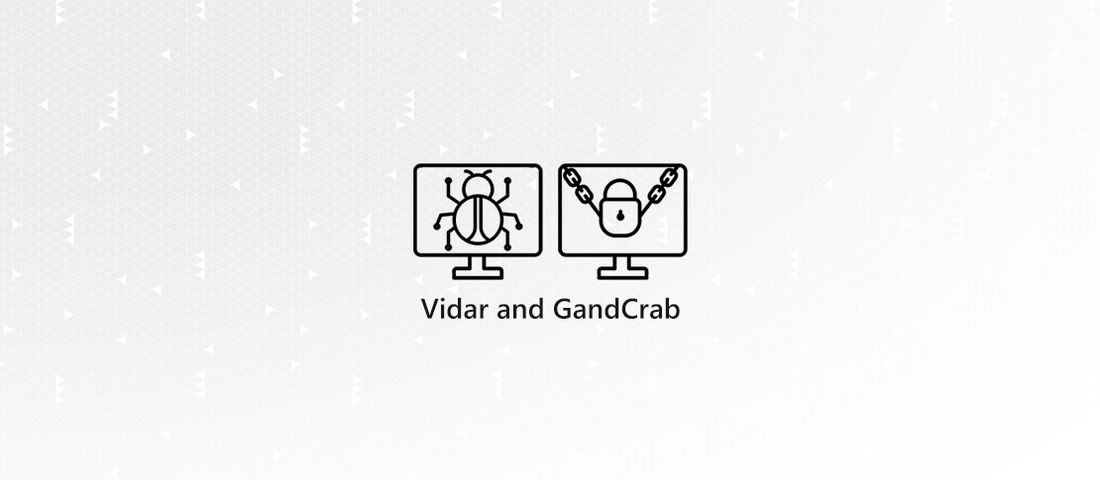 بدافزار Vidar و باج‌افزار GandCrab